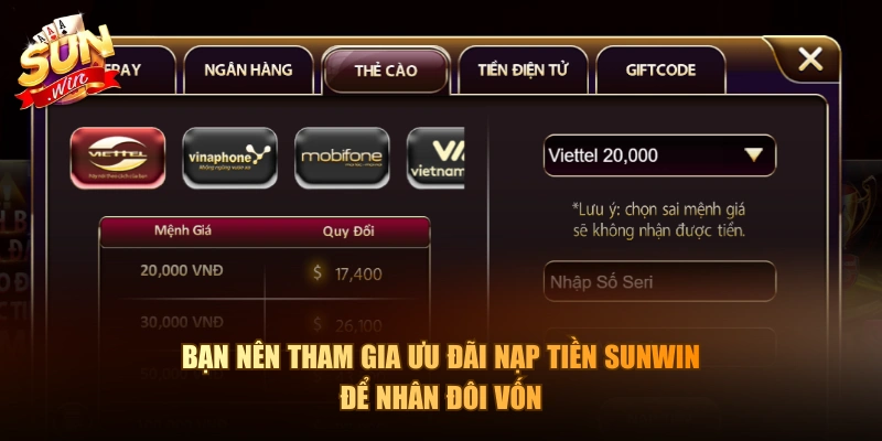 Bạn nên tham gia ưu đãi nạp tiền Sunwin để nhân đôi vốn