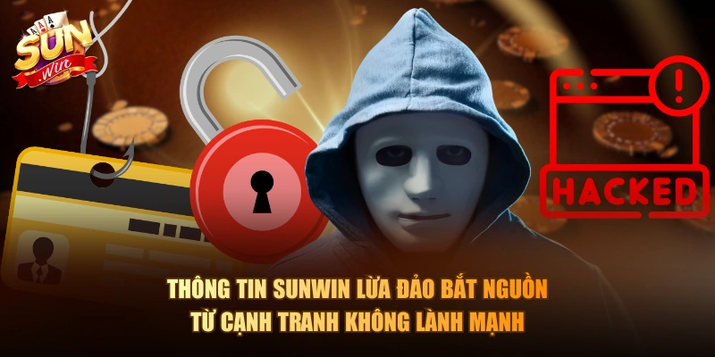 Thông tin Sunwin lừa đảo bắt nguồn từ cạnh tranh không lành mạnh